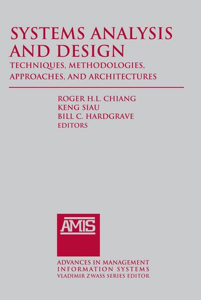 Systems Analysis and Design: Techniques, Methodologies, Approaches, and Architecture