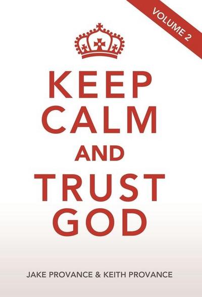 Keep Calm and Trust God, Volume 2