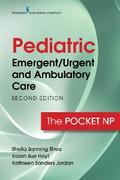 Pediatric Emergent/Urgent and Ambulatory Care, Second Edition