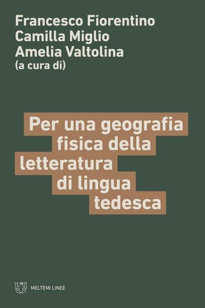 Per una geografia fisica della letteratura di lingua tedesca