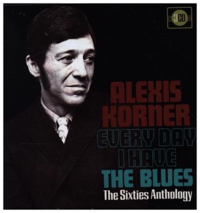 Every Day I Have the Blues ~ the Sixties Anthology