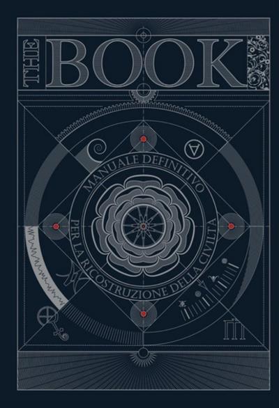 The book. Manuale definitivo per la ricostruzione della civiltà