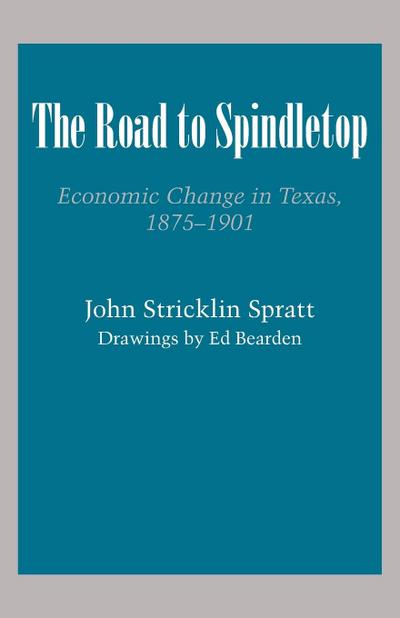 The Road to Spindletop