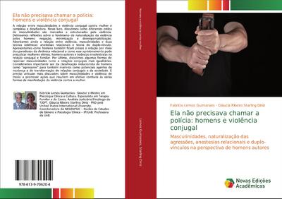 Ela não precisava chamar a polícia: homens e violência conjugal