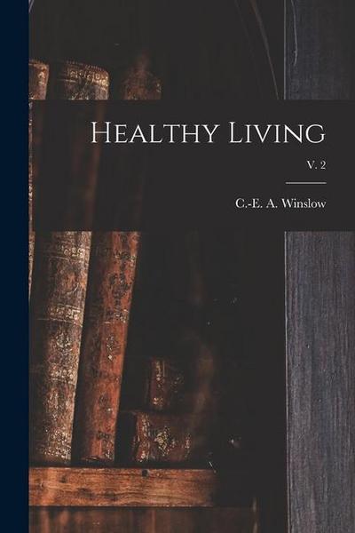 Healthy Living; v. 2