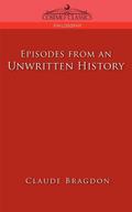 Episodes of an Unwritten History