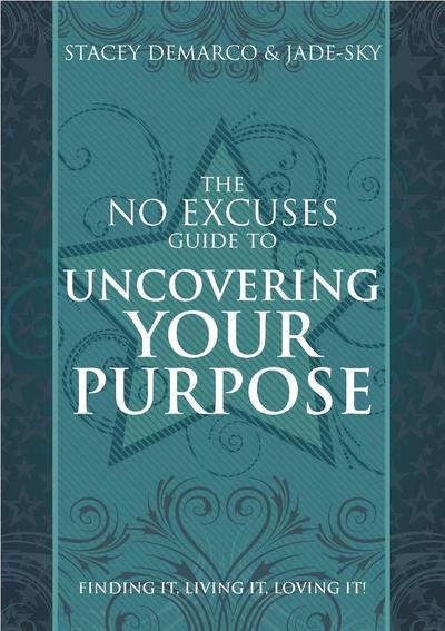 No Excuses Guide to Work & Purpose