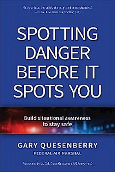 Spotting Danger Before It Spots You