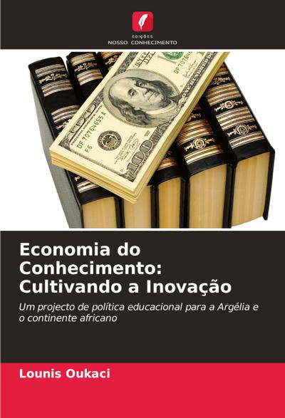 Economia do Conhecimento: Cultivando a Inovação