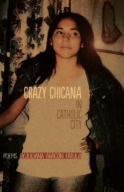 Crazy Chicana in Catholic City