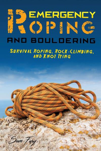 Emergency Roping and Bouldering