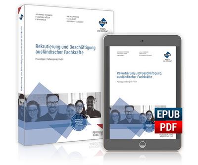 Rekrutierung und Beschäftigung ausländischer Fachkräfte: Kombi-Paket: Buch und E-Book (PDF+EPUB)
