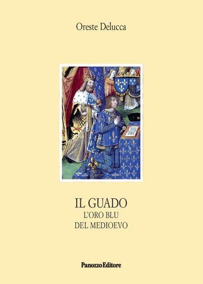 Il guado. L’oro blu del Medioevo