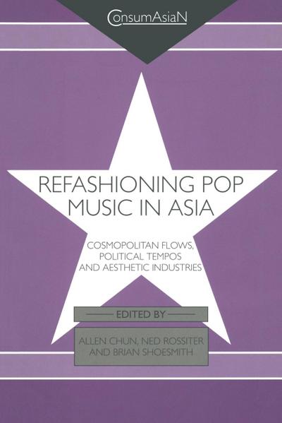 Refashioning Pop Music in Asia