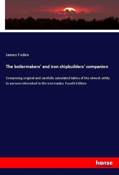 The boilermakers’ and iron shipbuilders’ companion
