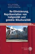 Re-Ethnisierung, Repräsentation von Indigenität und gelebte Bikulturalität
