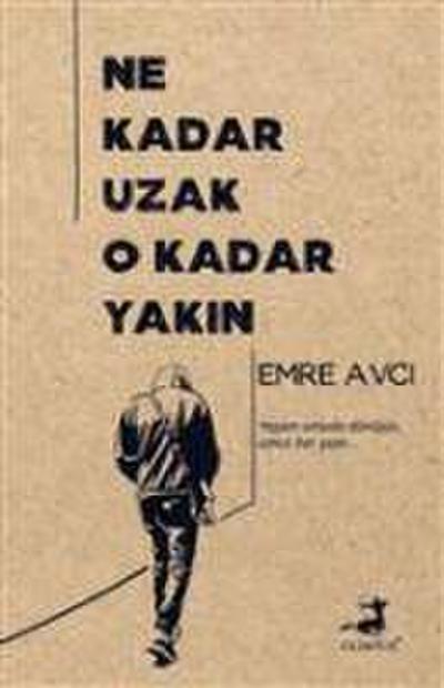 Ne Kadar Uzak O Kadar Yakin