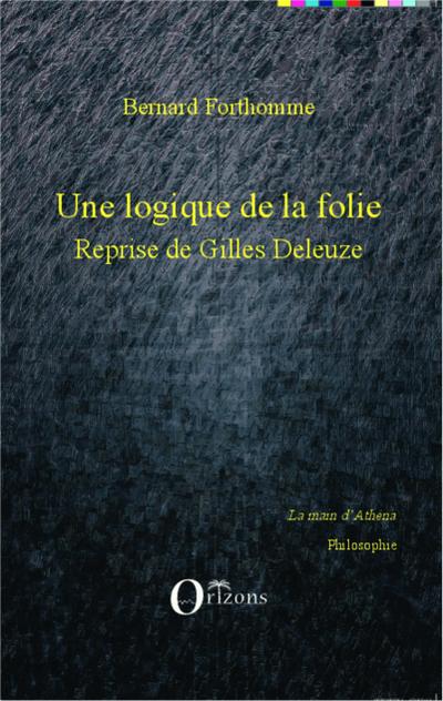 Une logique de la folie