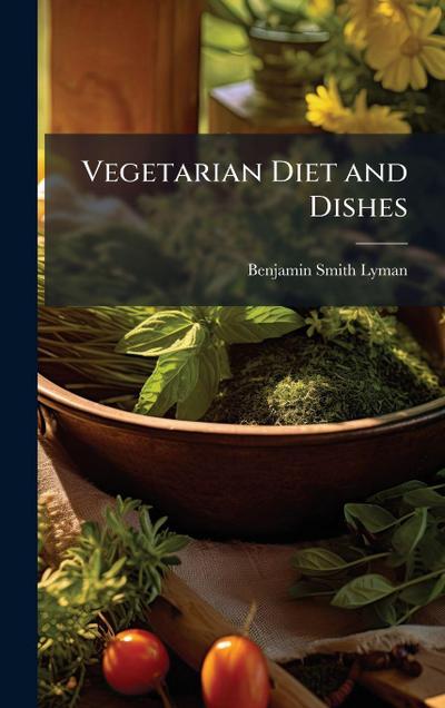 Vegetarian Diet and Dishes