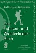 Die schönsten Fahrten- und Wanderlieder. Das Liede