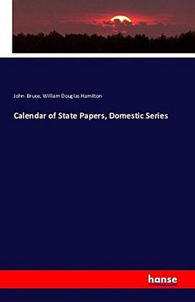 Calendar of State Papers, Domestic Series