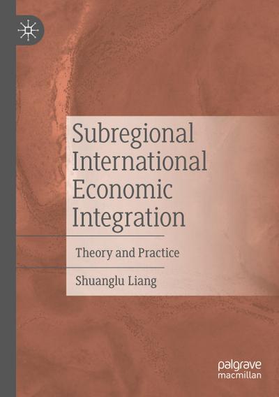 Subregional International Economic Integration