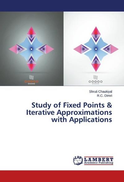 Study of Fixed Points & Iterative Approximations with Applications