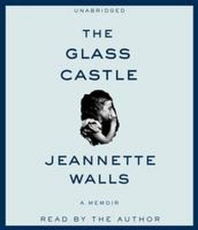 The Glass Castle: A Memoir