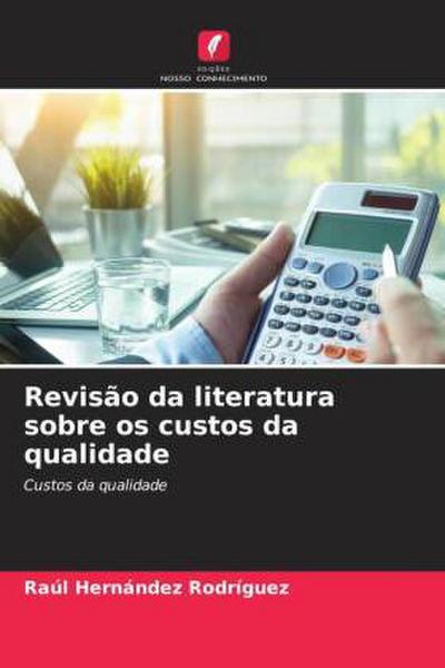 Revisão da literatura sobre os custos da qualidade