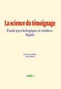 La science du témoignage : étude psychologique et médico-légale