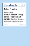 Einmal heißer Krieg - kalter Frieden und zurück