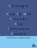 How To Win Friends And Influence People