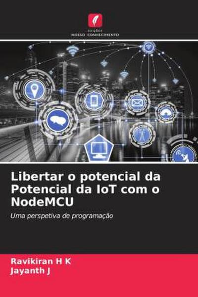 Libertar o potencial da Potencial da IoT com o NodeMCU