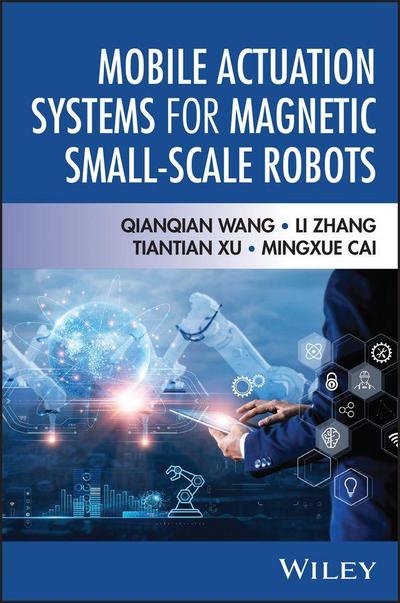 Mobile Actuation Systems for Magnetic Small-Scale Robots