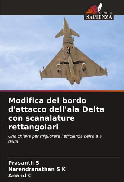 Modifica del bordo d’attacco dell’ala Delta con scanalature rettangolari