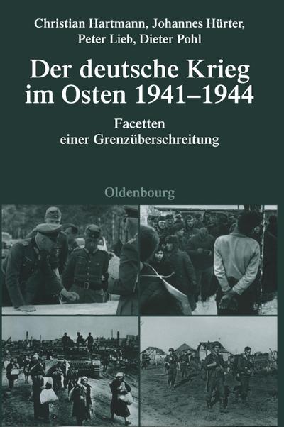 Der deutsche Krieg im Osten 1941-1944