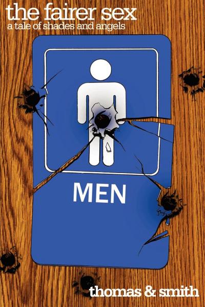 The Fairer Sex: A Tale of Shades and Angels Vol. 1