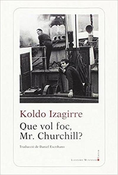 Que vol foc, Mr. Churchill? : i moltes altres històries de Basques’ Harbour