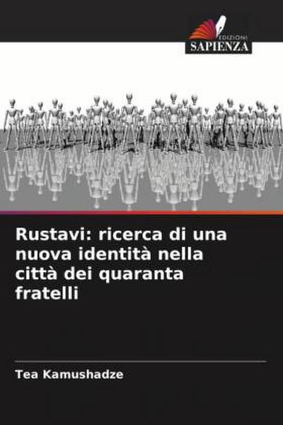 Rustavi: ricerca di una nuova identità nella città dei quaranta fratelli