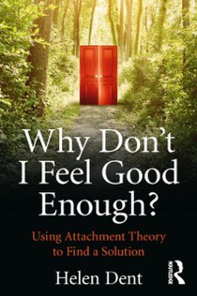 Why Don’’t I Feel Good Enough?