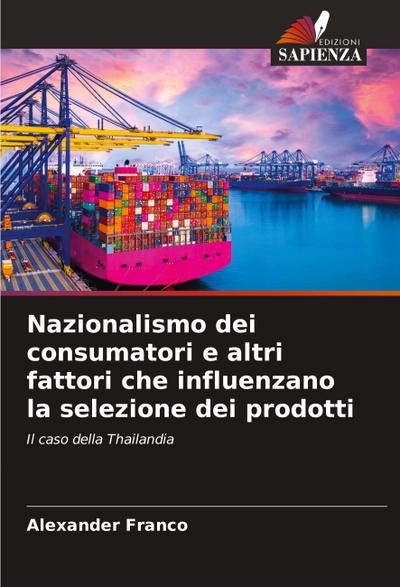 Nazionalismo dei consumatori e altri fattori che influenzano la selezione dei prodotti