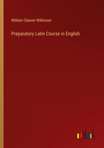 Preparatory Latin Course in English