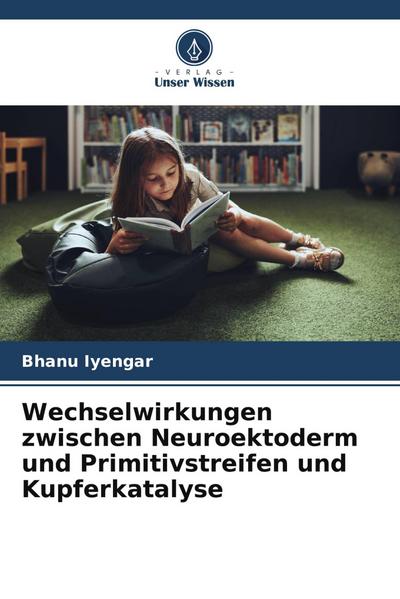 Wechselwirkungen zwischen Neuroektoderm und Primitivstreifen und Kupferkatalyse