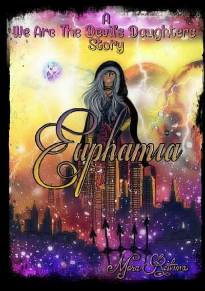 Euphamia, a We Are the Devil’s Daughters Story