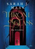 Throne of Glass 1 - Die Erwählte von Sarah J Maas | Buch