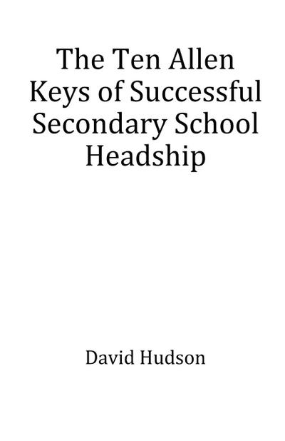 The Ten Allen Keys of Successful Secondary School Headship