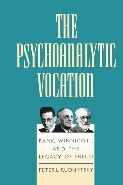 The Psychoanalytic Vocation