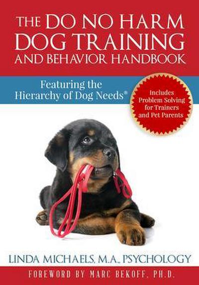 The Do No Harm Dog Training and Behavior Handbook