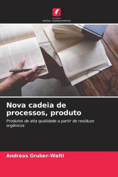 Nova cadeia de processos, produto