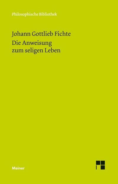 Die Anweisung zum seligen Leben oder auch die Religionslehre